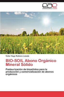 Imagen del vendedor de BIO-SOIL Abono Org�nico Mineral S�lido (Paperback or Softback) a la venta por BargainBookStores