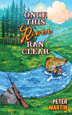 Bild des Verkufers fr Once This River Ran Clear (Hardback or Cased Book) zum Verkauf von BargainBookStores