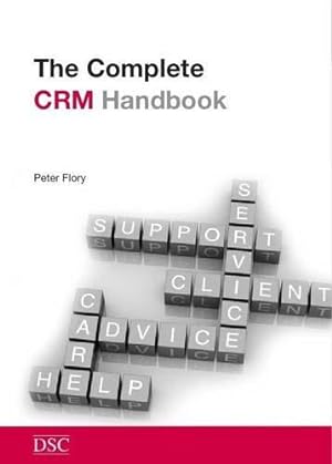 Image du vendeur pour The Complete Customer Relationship Management (CRM) Handbook mis en vente par WeBuyBooks