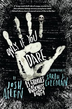Imagen del vendedor de Only If You Dare: 13 Stories of Darkness and Doom by Allen, Josh [Paperback ] a la venta por booksXpress