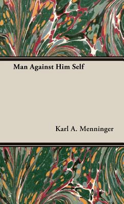 Immagine del venditore per Man Against Him Self (Hardback or Cased Book) venduto da BargainBookStores