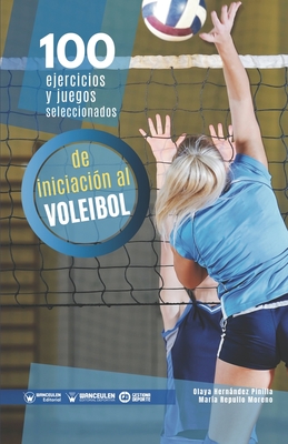 Bild des Verkufers fr 100 ejercicios y juegos seleccionados de iniciaci�n al voleibol (Paperback or Softback) zum Verkauf von BargainBookStores