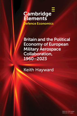 Seller image for Britain and the Political Economy of European Military Aerospace Collaboration, 1960-2023 (Paperback or Softback) for sale by BargainBookStores