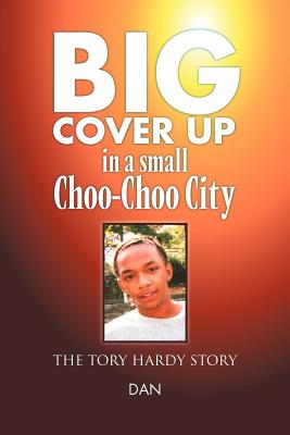 Seller image for Big Cover Up in small Choo-Choo City: The Tory Hardy Story (Paperback or Softback) for sale by BargainBookStores