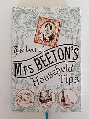 Seller image for The Best of Mrs Beeton's Household Tips for sale by Karmakollisions