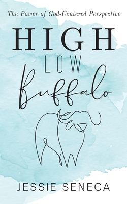 Seller image for High Low Buffalo: The Power of God-Centered Perspective (Paperback or Softback) for sale by BargainBookStores