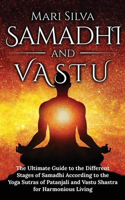 Bild des Verkufers fr Samadhi y Vastu: La gu�a definitiva de las diferentes etapas del Samadhi seg�n los Yoga Sutras de Patanjali y Vastu Shastra para una vi (Hardback or Cased Book) zum Verkauf von BargainBookStores