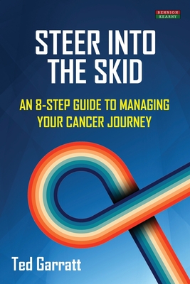 Immagine del venditore per Steer Into The Skid: An 8-Step Guide to Managing Your Cancer Journey [US] (Paperback or Softback) venduto da BargainBookStores