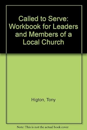 Imagen del vendedor de Called to Serve: Workbook for Leaders and Members of a Local Church a la venta por WeBuyBooks