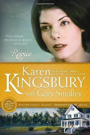 Seller image for Rejoice Revised Edition (Redemption (Karen Kingsbury)): 04 (Baxter Family Drama--Redemption) for sale by WeBuyBooks