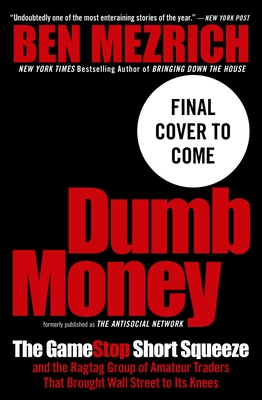 Bild des Verkufers fr Dumb Money: The Gamestop Short Squeeze and the Ragtag Group of Amateur Traders That Brought Wall Street to Its Knees (Previously P (Paperback or Softback) zum Verkauf von BargainBookStores