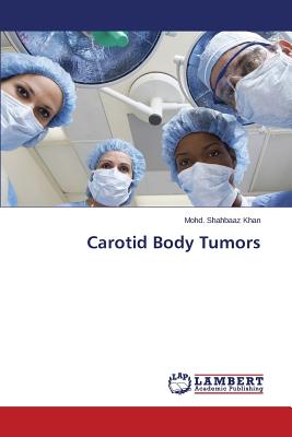 Bild des Verkufers fr Carotid Body Tumors (Paperback or Softback) zum Verkauf von BargainBookStores