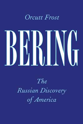 Seller image for Bering: The Russian Discovery of America (Paperback or Softback) for sale by BargainBookStores