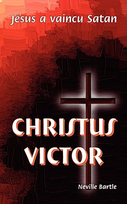 Image du vendeur pour Christus Victor: J�sus a vaincu Satan (Paperback or Softback) mis en vente par BargainBookStores