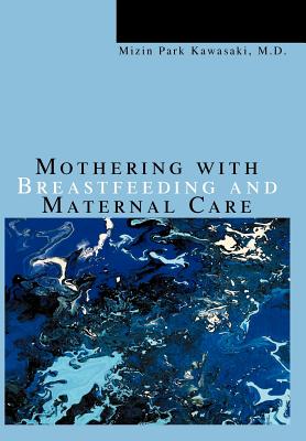 Seller image for Mothering with Breastfeeding and Maternal Care (Hardback or Cased Book) for sale by BargainBookStores