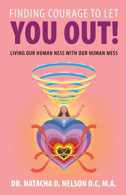 Seller image for Finding Courage to Let You Out: Living Our Human Ness with Our Human Mess (Paperback or Softback) for sale by BargainBookStores