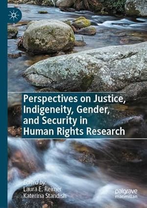 Bild des Verkufers fr Perspectives on Justice, Indigeneity, Gender, and Security in Human Rights Research [Hardcover ] zum Verkauf von booksXpress