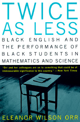 Seller image for Twice as Less: Black English and the Performance of Black Students in Mathematics and Science (Paperback or Softback) for sale by BargainBookStores