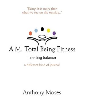 Bild des Verkufers fr A.M. Total Being Fitness: Creating Balance (Paperback or Softback) zum Verkauf von BargainBookStores