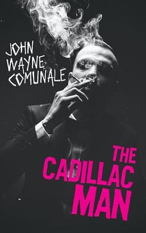 Bild des Verkufers fr The Cadillac Man by Comunale, John Wayne [Paperback ] zum Verkauf von booksXpress