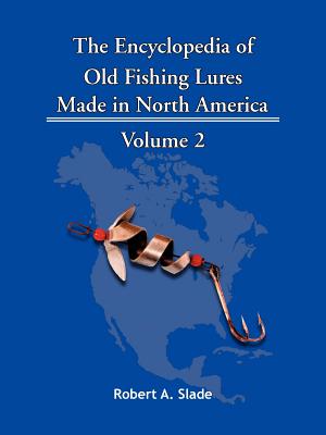 Bild des Verkufers fr The Encyclopedia of Old Fishing Lures: Made in North America - Volume 2 (Paperback or Softback) zum Verkauf von BargainBookStores
