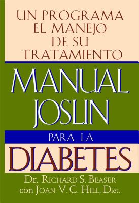 Imagen del vendedor de Manual Joslin Para La Diabetes: Un Programa Para El Manejo de Su Tratamiento (Paperback or Softback) a la venta por BargainBookStores
