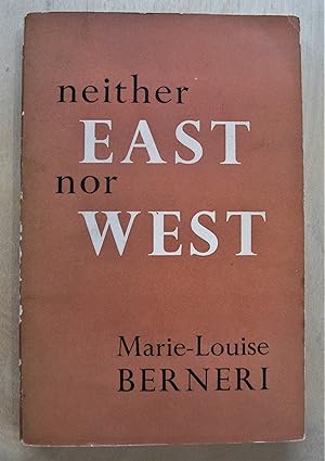 Imagen del vendedor de Neither East nor West : selected writings a la venta por RightWayUp Books