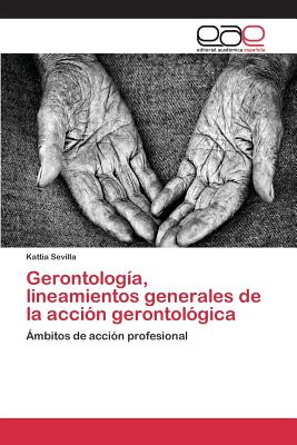 Imagen del vendedor de Gerontolog�a, lineamientos generales de la acci�n gerontol�gica (Paperback or Softback) a la venta por BargainBookStores