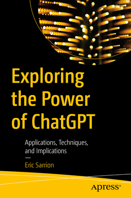 Seller image for Exploring the Power of Chatgpt: Applications, Techniques, and Implications (Paperback or Softback) for sale by BargainBookStores