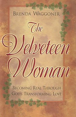 Immagine del venditore per The Velveteen Woman: Becoming Real Through God's Transforming Love (Hardback or Cased Book) venduto da BargainBookStores