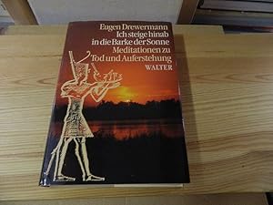 Imagen del vendedor de Ich steige hinab in die Barke der Sonne" : alt-gyptische Meditationen zu Tod und Auferstehung in bezug auf Joh 20. 21 / a la venta por Versandantiquariat Schfer