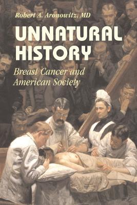 Immagine del venditore per Unnatural History: Breast Cancer and American Society (Paperback or Softback) venduto da BargainBookStores