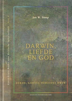Seller image for Darwin, liefde en God - menselijk leven als zoektocht naar geluk for sale by Bij tij en ontij ...