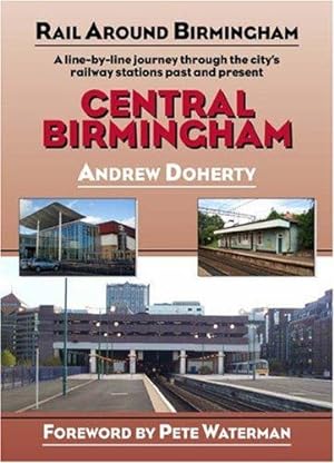 Bild des Verkufers fr Central Birmingham (Rail Around Birmingham) zum Verkauf von WeBuyBooks