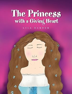 Seller image for The Princess with a Giving Heart (Paperback or Softback) for sale by BargainBookStores