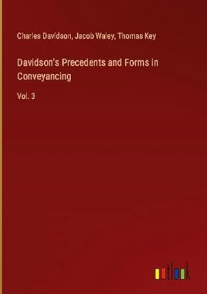 Immagine del venditore per Davidson's Precedents and Forms in Conveyancing venduto da BuchWeltWeit Ludwig Meier e.K.
