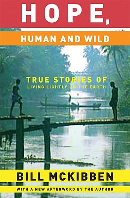 Bild des Verkufers fr Hope, Human and Wild: True Stories of Living Lightly on the Earth (Paperback or Softback) zum Verkauf von BargainBookStores