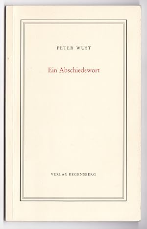 Bild des Verkufers fr Ein Abschiedswort. Mit s/w-Frontispiz des Autors. 13. Auflage 1998 zum Verkauf von GAENSAN Versandantiquariat