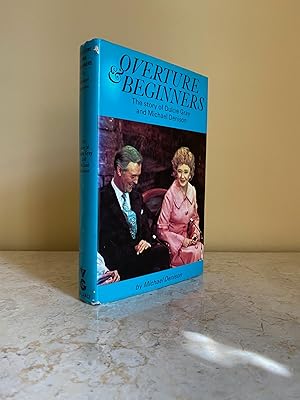 Seller image for Overture and Beginners | The Story of Dulcie Gray and Michael Denison (Signed) for sale by Little Stour Books PBFA Member