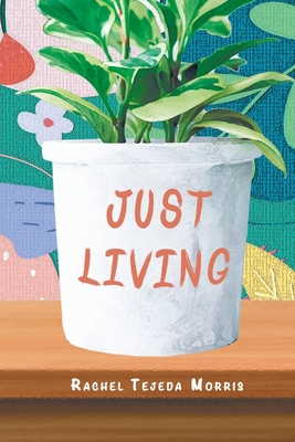 Bild des Verkufers fr Just Living (Paperback or Softback) zum Verkauf von BargainBookStores