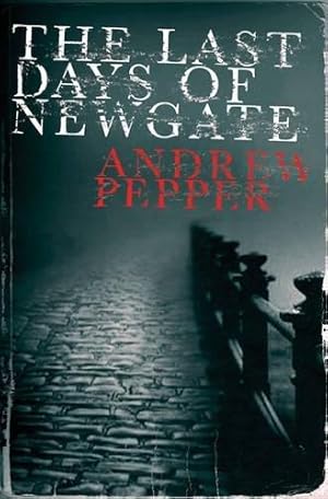 Seller image for The Last Days of Newgate: An addictive mystery thriller full of twists and turns (A Pyke Mystery) for sale by WeBuyBooks