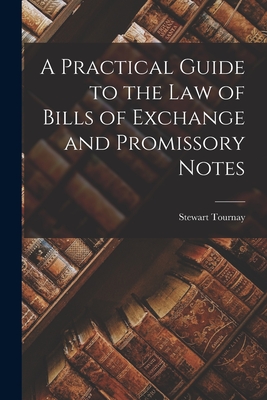 Bild des Verkufers fr A Practical Guide to the Law of Bills of Exchange and Promissory Notes (Paperback or Softback) zum Verkauf von BargainBookStores
