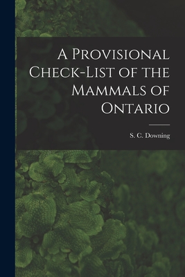 Imagen del vendedor de A Provisional Check-list of the Mammals of Ontario (Paperback or Softback) a la venta por BargainBookStores