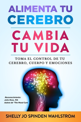 Bild des Verkufers fr Alimenta Tu Cerebro Cambia Tu Vida (Paperback or Softback) zum Verkauf von BargainBookStores