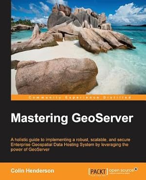 Imagen del vendedor de Mastering GeoServer (Paperback or Softback) a la venta por BargainBookStores