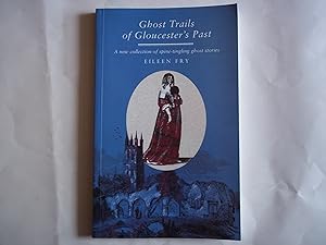 Seller image for Ghost Trails of Gloucester's Past for sale by Carmarthenshire Rare Books
