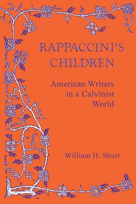 Bild des Verkufers fr Rappaccini's Children: American Writers in a Calvinist World (Paperback or Softback) zum Verkauf von BargainBookStores