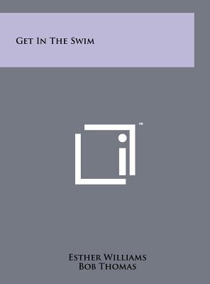 Immagine del venditore per Get In The Swim (Hardback or Cased Book) venduto da BargainBookStores
