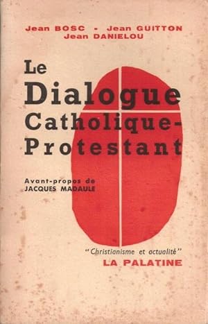 Dialogue catholique - protestant