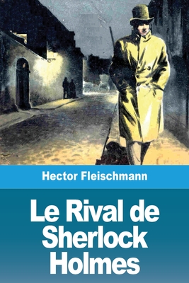 Imagen del vendedor de Le Rival de Sherlock Holmes (Paperback or Softback) a la venta por BargainBookStores